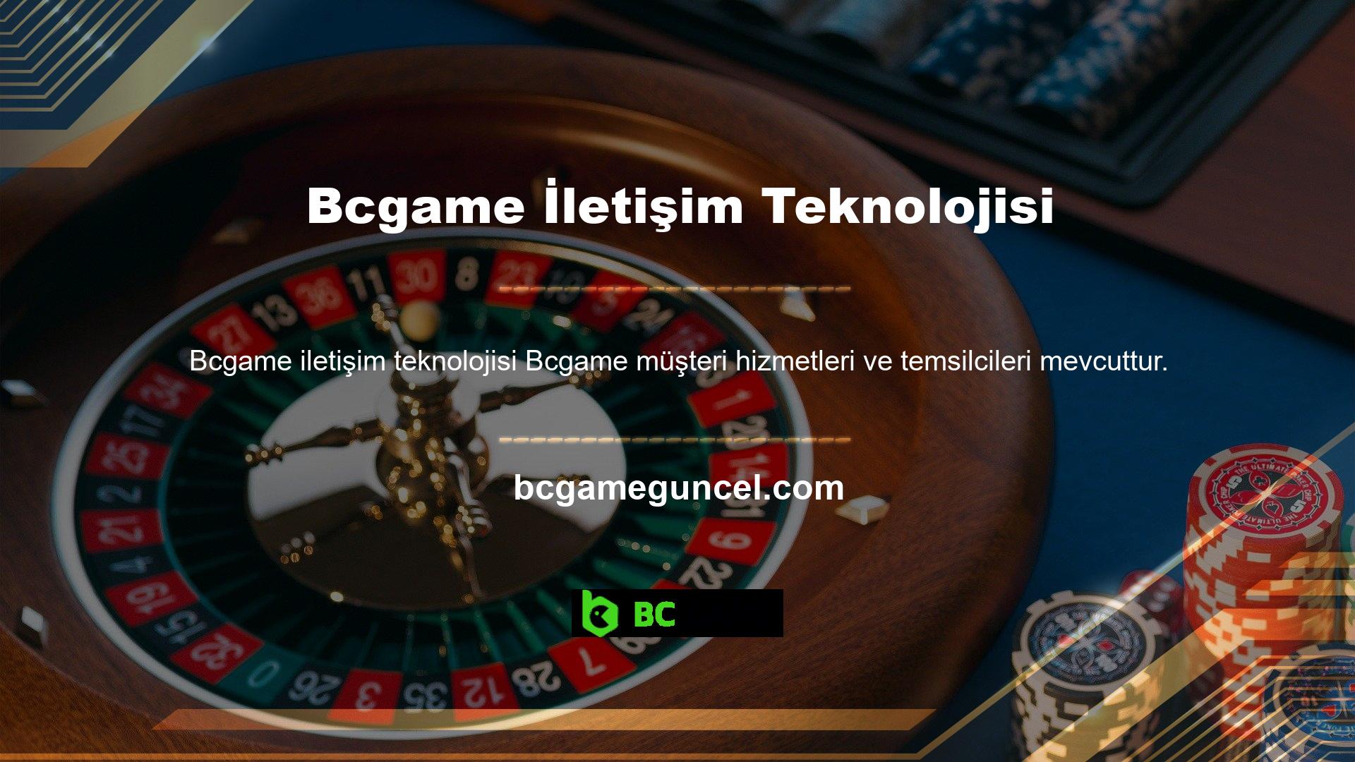 Site içi iletişim teknolojisine ek olarak Bcgame, site dışı iletişime de büyük önem vermektedir